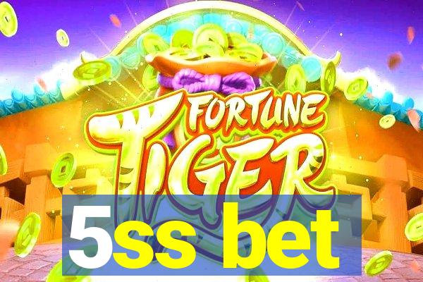 5ss bet